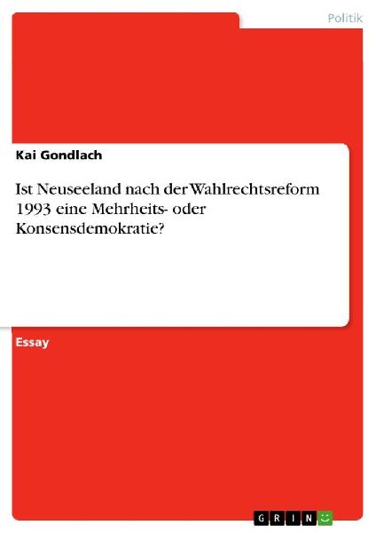 Ist Neuseeland nach der Wahlrechtsreform 1993 eine Mehrheits- ...