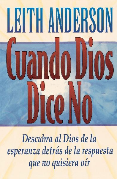 La Cuando Dios Dice No = When God Says No