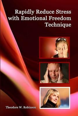 Rapidly Reduce Stress with Emotional Freedom Technique