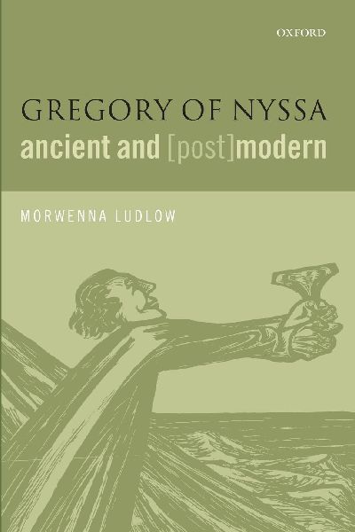 Gregory of Nyssa, Ancient and (Post)Modern