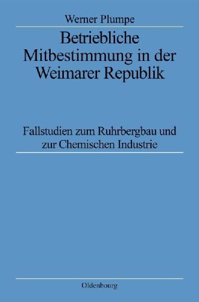 Betriebliche Mitbestimmung in der Weimarer Republik