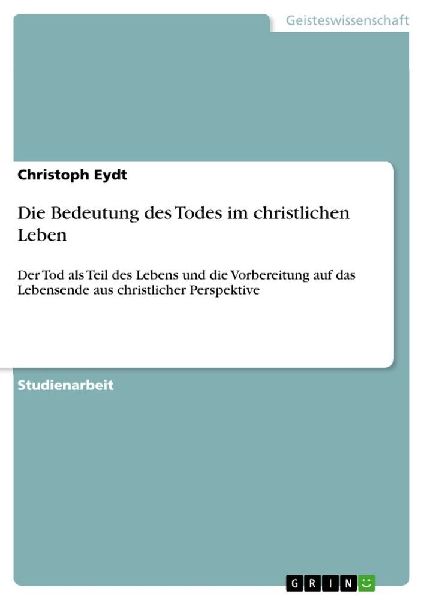 Die Bedeutung des Todes im christlichen Leben