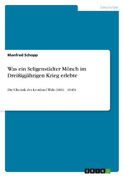 Was ein Seligenstädter Mönch im Dreißigjährigen Krieg erlebte