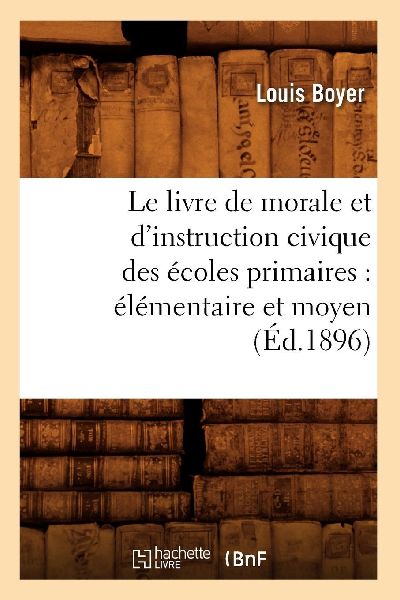 Le livre de morale et d'instruction civique des écoles p...
