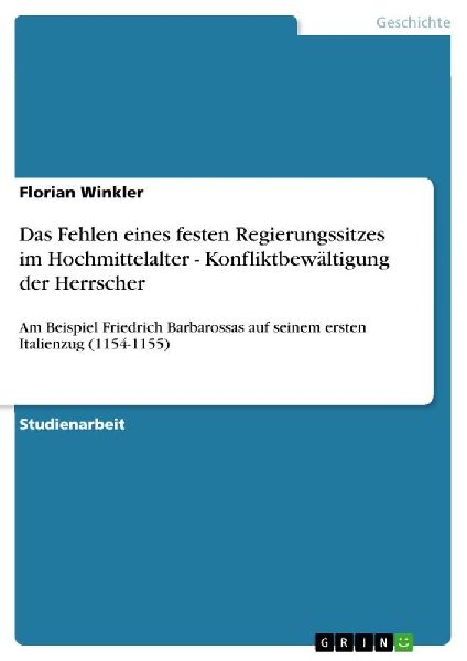Das Fehlen eines festen Regierungssitzes im Hochmittelalter - ...