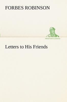 Letters to His Friends
