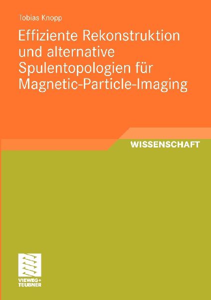Effiziente Rekonstruktion und alternative Spulentopologien fü...