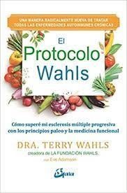El Protocolo Wahls : cómo superé mi esclerosis múltiple pro...