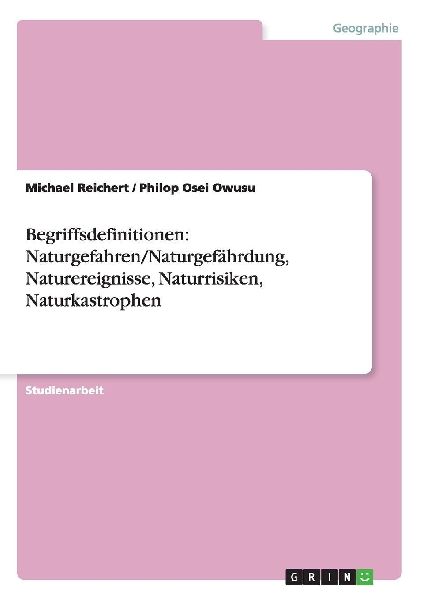 Begriffsdefinitionen: Naturgefahren/Naturgefährdung, Naturere...