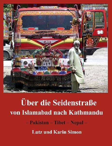 Über die Seidenstraße von Islamabad nach Kathmandu