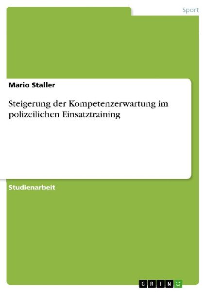 Steigerung der Kompetenzerwartung im polizeilichen Einsatztrai...