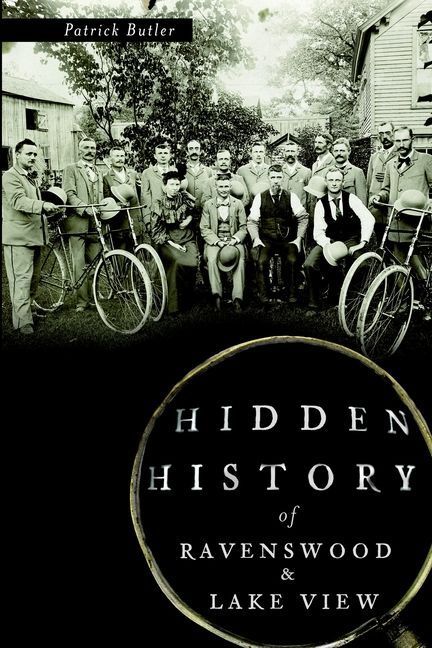 Hidden History of Ravenswood and Lake View