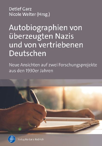 Autobiographien von überzeugten Nazis und von vertriebenen De...