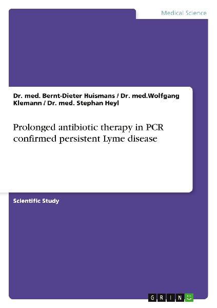 Prolonged antibiotic therapy in PCR confirmed persistent Lyme ...