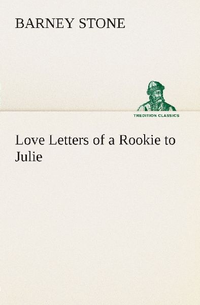 Love Letters of a Rookie to Julie