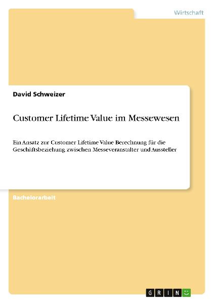 Customer Lifetime Value im Messewesen