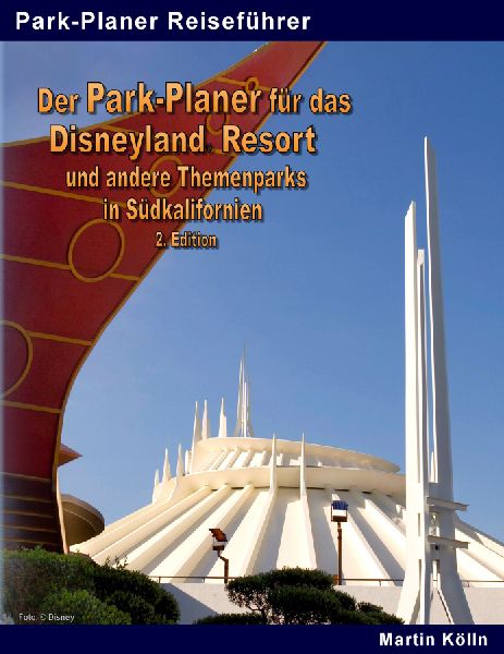 Der Park-Planer für das Disneyland Resort und andere Themenpa...