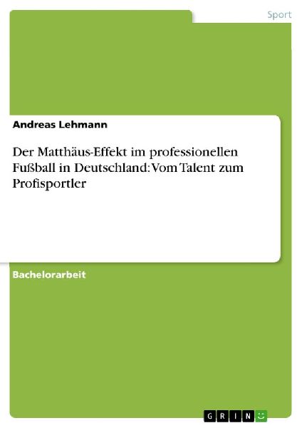 Der Matthäus-Effekt im professionellen Fußball in Deutschlan...