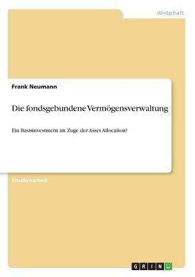 Die fondsgebundene Vermögensverwaltung