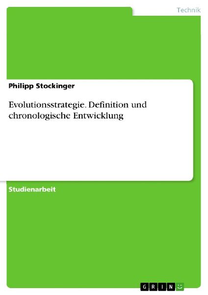 Evolutionsstrategie. Definition und chronologische Entwicklung