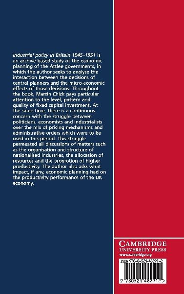 Industrial Policy in Britain 1945-1951
