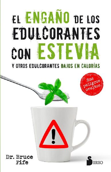 Engaño de Los Edulcorantes Con Estevia, El