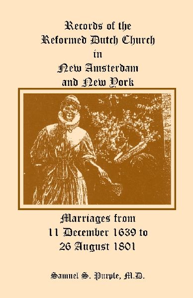 Records of the Reformed Dutch Church in New Amsterdam and New ...