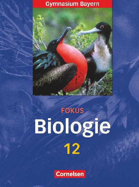 Fokus Biologie 12. Jahrgangsstufe. Schülerbuch. Oberstufe Gym...