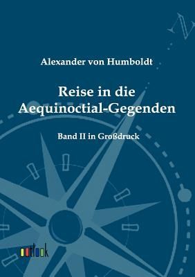 Reise in die Aequinoctial-Gegenden