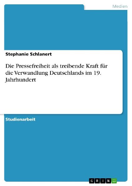 Die Pressefreiheit als treibende Kraft für die Verwandlung De...