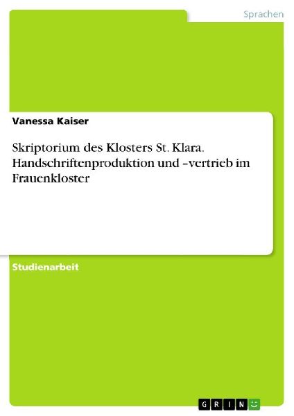 Skriptorium des Klosters St. Klara. Handschriftenproduktion un...