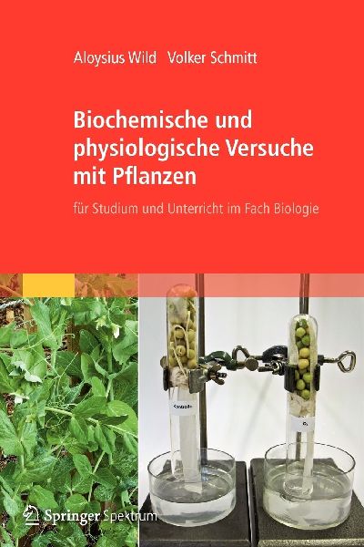 Biochemische und physiologische Versuche mit Pflanzen