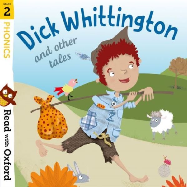 Read with Oxford: Stage 2: Phonics: Dick Whittington and Other...