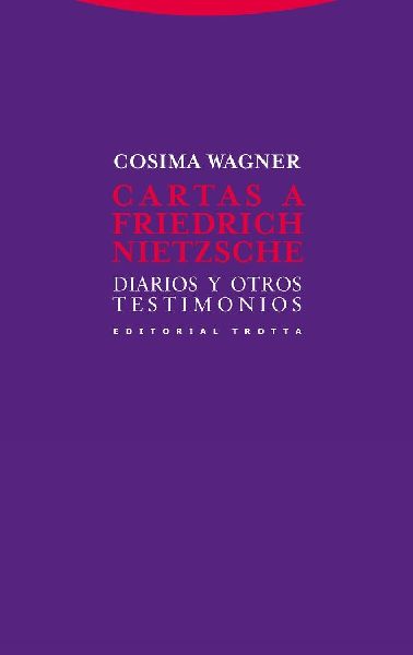 Cartas a Friedrich Nietzsche : diarios y otros testimonios