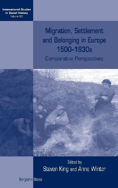 Migration, Settlement and Belonging in Europe, 1500-1930s
