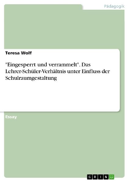 "Eingesperrt und verrammelt". Das Lehrer-Schüler-Ve...