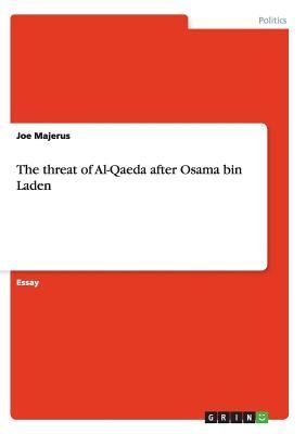 The threat of Al-Qaeda after Osama bin Laden
