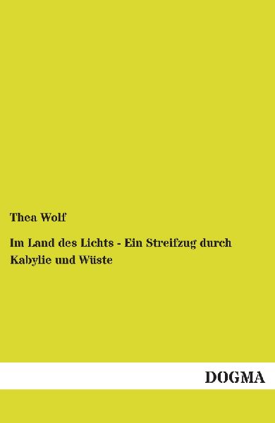 Im Land des Lichts - Ein Streifzug durch Kabylie und Wüste