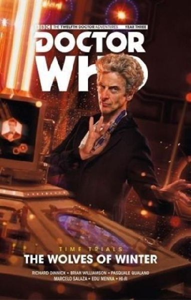 Doctor Who: The Twelfth Doctor - Time Trials Volume 2: The Wol...