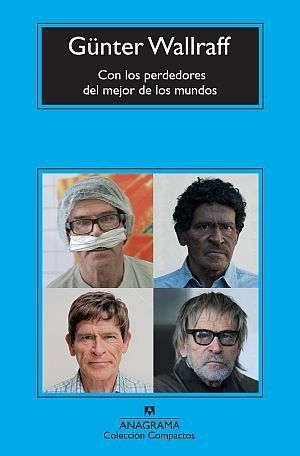 Con los perdedores del mejor de los mundos : expediciones al i...