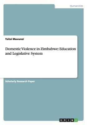 Domestic Violence in Zimbabwe: Education and Legislative System