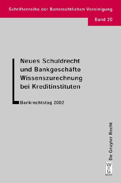 Neues Schuldrecht und Bankgeschäfte. Wissenszurechnung bei Kr...