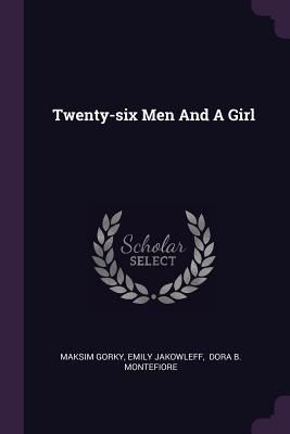 Twenty-six Men And A Girl