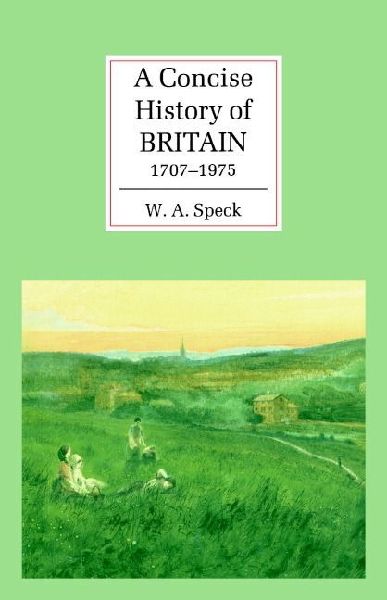 A Concise History of Britain, 1707 1975