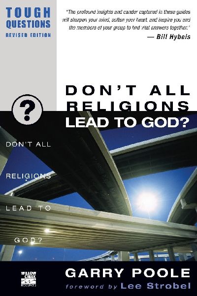 The Don't All Religions Lead to God? (Revised) (Revised)