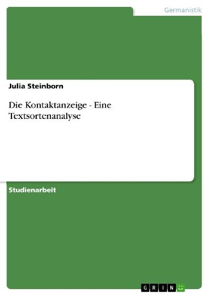 Die Kontaktanzeige - Eine Textsortenanalyse