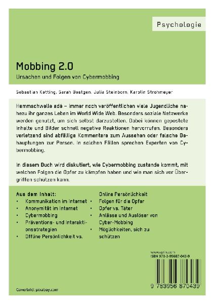 Mobbing 2.0 - Ursachen und Folgen von Cybermobbing