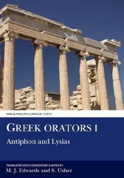 Greek Orators I: Antiphon, Lysias