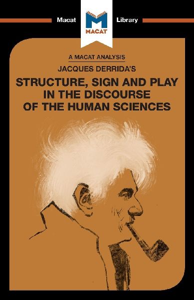 An Analysis of Jacques Derrida's Structure, Sign, and Pla...