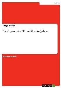 Die Organe der EU und ihre Aufgaben
